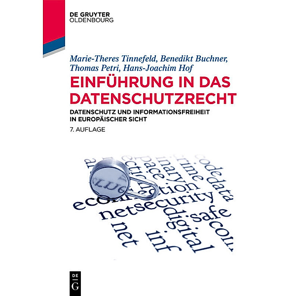 Einführung in das Datenschutzrecht, Marie-Theres Tinnefeld, Benedikt Buchner, Thomas Petri, Hans-Joachim Hof