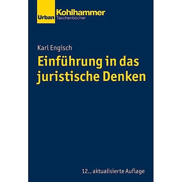Einführung in das juristische Denken, Karl Engisch, Thomas Würtenberger, Dirk Otto