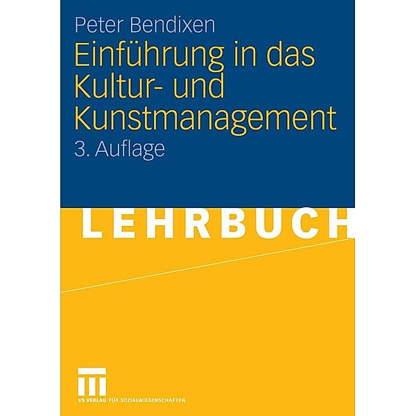 Einführung in das Kultur- und Kunstmanagement, Peter Bendixen