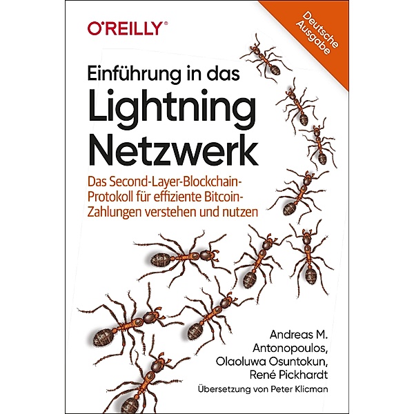 Einführung in das Lightning Netzwerk / Animals, Andreas M. Antonopoulos, Olaoluwa Osuntokun, René Pickhardt