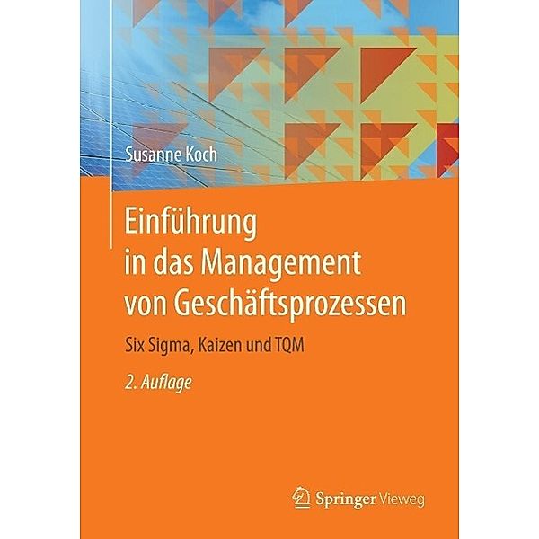 Einführung in das Management von Geschäftsprozessen, Susanne Koch