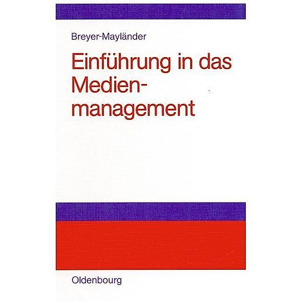 Einführung in das Medienmanagement / Jahrbuch des Dokumentationsarchivs des österreichischen Widerstandes, Thomas Breyer-Mayländer
