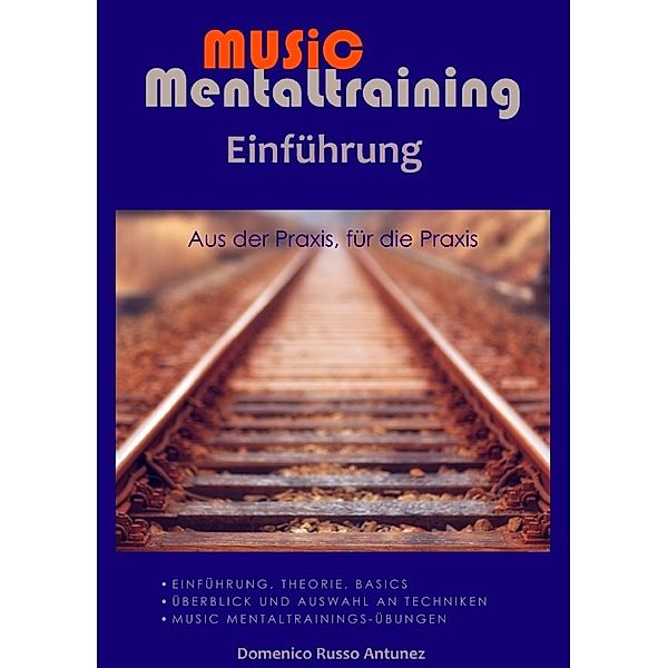 Einführung in das Music Mentaltraining, Domenico Russo Antunez