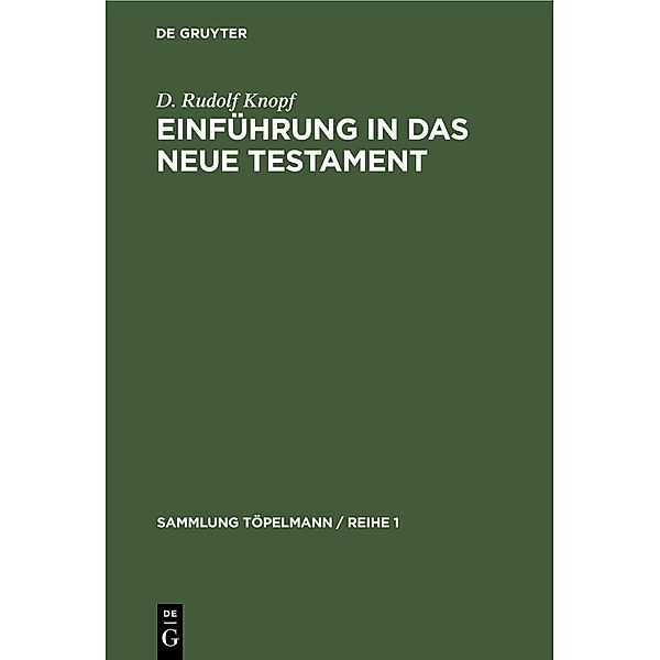 Einführung in das Neue Testament, D. Rudolf Knopf