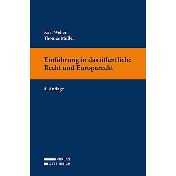 Einführung in das öffentliche Recht und Europarecht, Karl Weber, Thomas Müller
