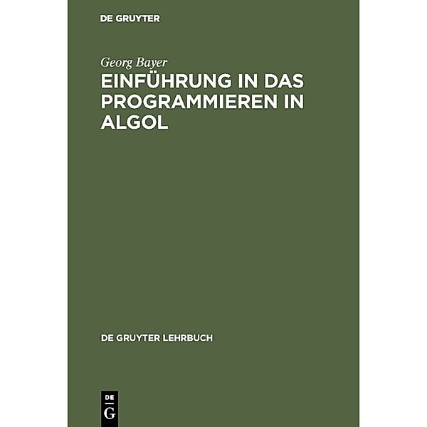 Einführung in das Programmieren in Algol, Georg Bayer