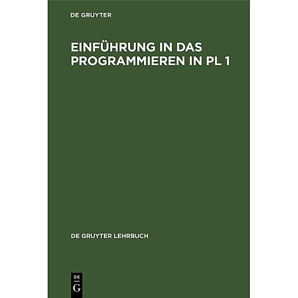 Einführung in das Programmieren in PL 1 / De Gruyter Lehrbuch