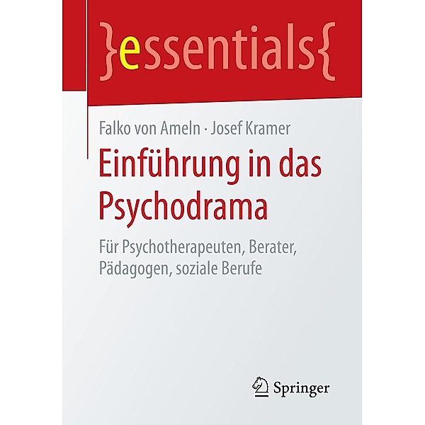 Einführung in das Psychodrama / essentials, Falko Ameln, Josef Kramer