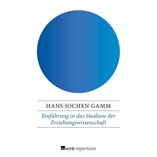 Einführung in das Studium der Erziehungswissenschaft, Hans-Jochen Gamm