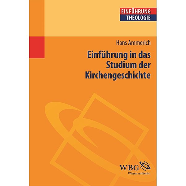 Einführung in das Studium der Kirchengeschichte, Hans Ammerich, Lenelotte Möller