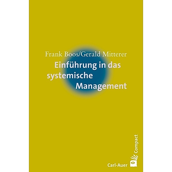 Einführung in das systemische Management, Frank Boos, Gerald Mitterer