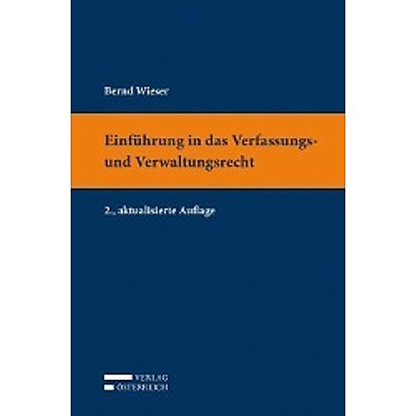 Einführung in das Verfassungs- und Verwaltungsrecht (f. Österreich), Bernd Wieser