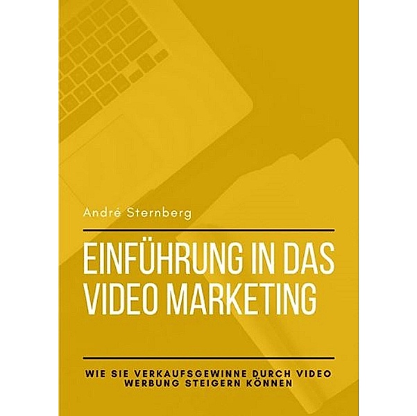 Einführung in das Video Marketing, Andre Sternberg