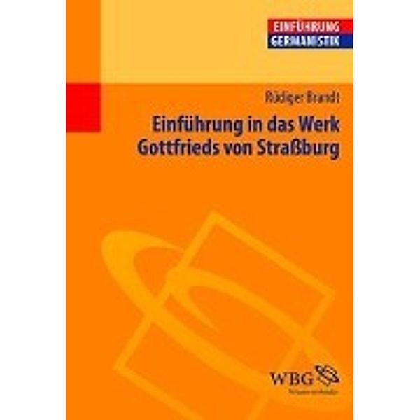 Einführung in das Werk Gottfrieds von Strassburg, Rüdiger Brandt
