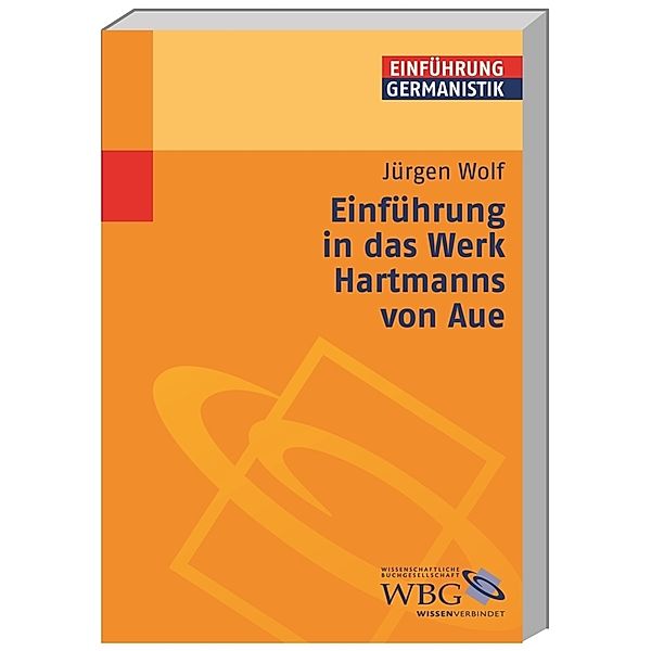 Einführung in das Werk Hartmanns von Aue, Jürgen Wolf