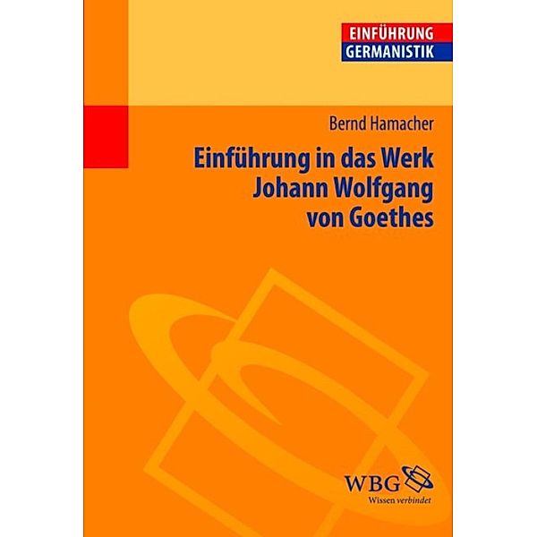 Einführung in das Werk Johann Wolfgang von Goethes, Irene Hamacher