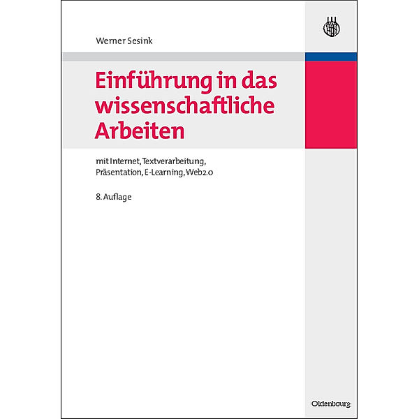 Einführung in das wissenschaftliche Arbeiten, Werner Sesink