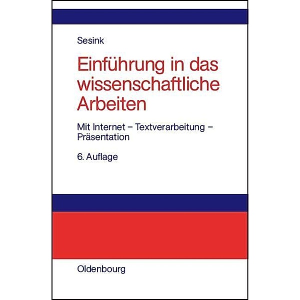 Einführung in das wissenschaftliche Arbeiten / Jahrbuch des Dokumentationsarchivs des österreichischen Widerstandes, Werner Sesink