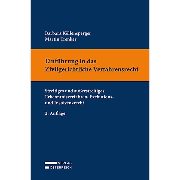 Einführung in das Zivilgerichtliche Verfahrensrecht, Barbara Köllensperger, Martin Trenker