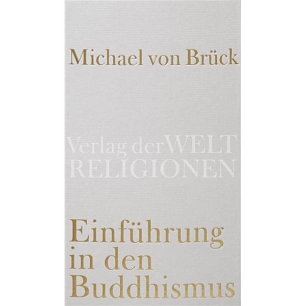 Einführung in den Buddhismus, Michael von Brück