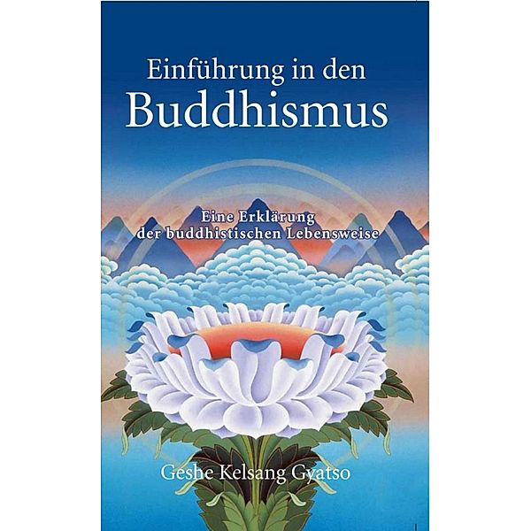 Einführung in den Buddhismus, Geshe Kelsang Gyatso