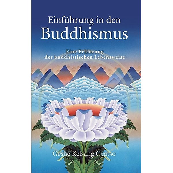 Einführung in den Buddhismus, Geshe Kelsang Gyatso