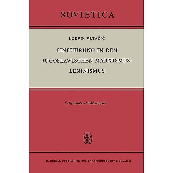 Einführung in den Jugoslawischen Marxismus-Leninismus / Sovietica Bd.13, L. Vrtacic