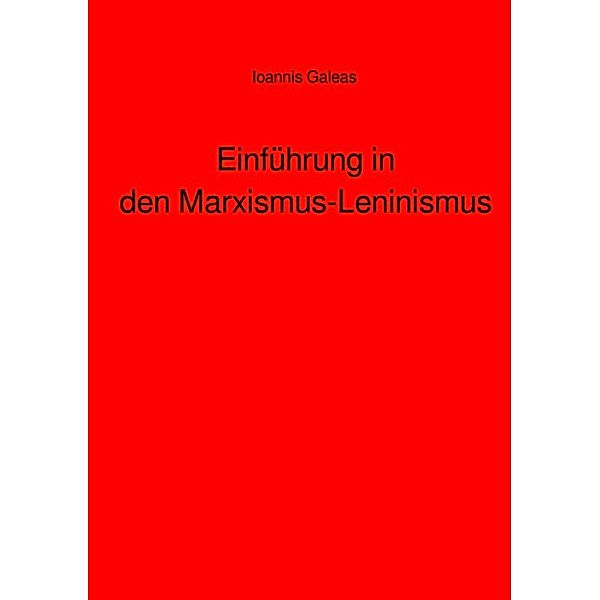 Einführung in den Marxismus-Leninismus, Ioannis Galeas