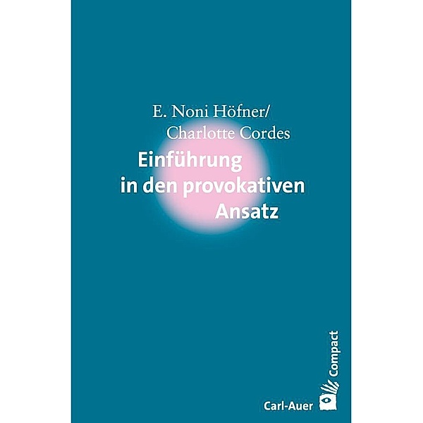 Einführung in den Provokativen Ansatz, E. Noni Höfner, Charlotte Cordes