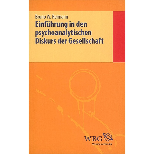 Einführung in den psychoanalytischen Diskurs der Gesellschaft, Bruno W. Reimann
