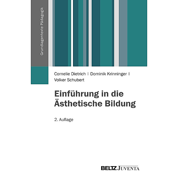 Einführung in die Ästhetische Bildung, Cornelie Dietrich, Dominik Krinninger, Volker Schubert