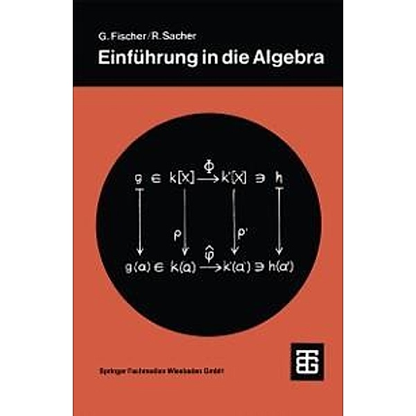 Einführung in die Algebra / Teubner Studienbücher Mathematik, Reinhard Sacher
