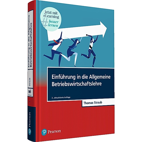 Einführung in die Allgemeine Betriebswirtschaftslehre, m. 1 Buch, m. 1 Beilage, Thomas Straub