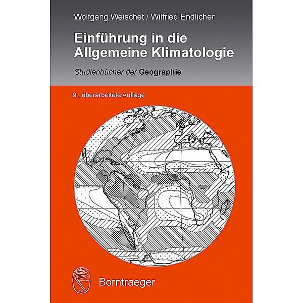 Einführung in die Allgemeine Klimatologie, Wilfried Endlicher, Wolfgang Weischet