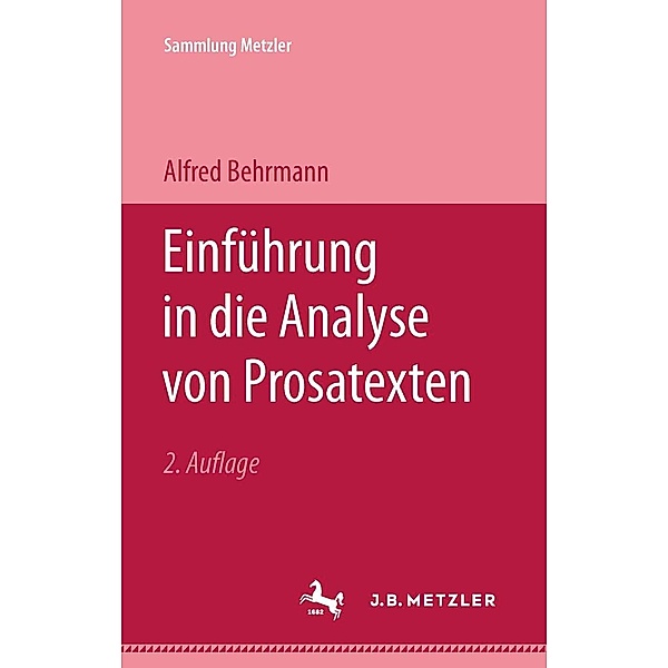 Einführung in die Analyse von Prosatexten / Sammlung Metzler, Alfred Behrmann