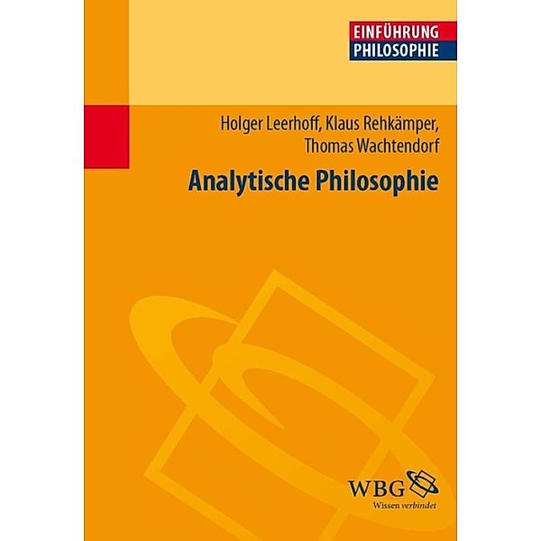 Einführung in die Analytische Philosophie, Holger Leerhoff, Dagmar Nunold, Thomas Wachtendorf