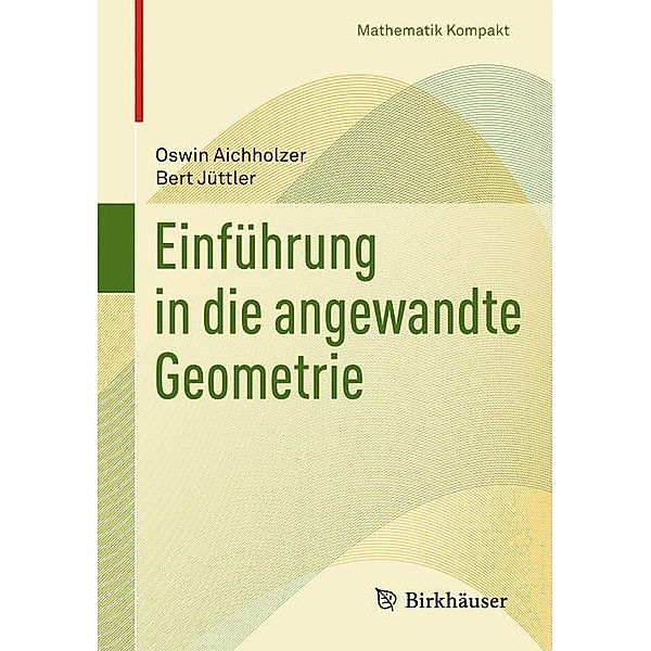 Einführung in die Angewandte Geometrie, Oswin Aichholzer, Bert Jüttler