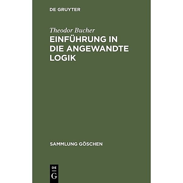 Einführung in die angewandte Logik, Theodor Bucher