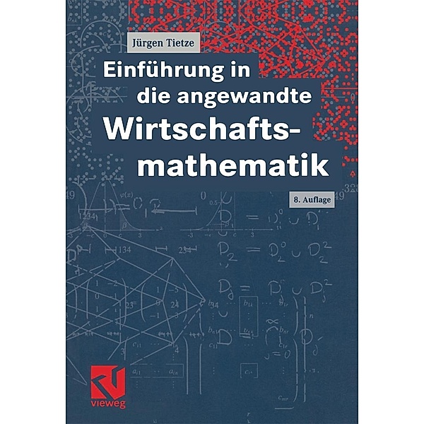 Einführung in die angewandte Wirtschaftsmathematik, Jürgen Tietze