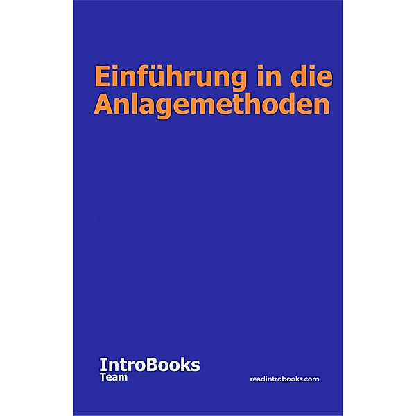 Einführung in die Anlagemethoden, IntroBooks Team