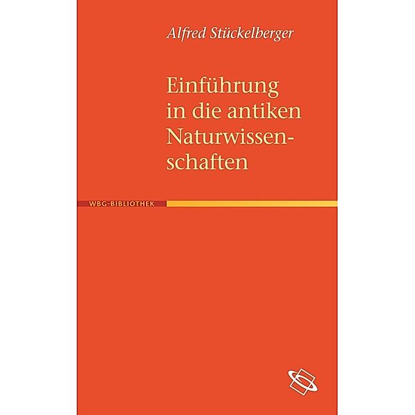 Einführung in die antiken Naturwissenschaften, Alfred Stückelberger