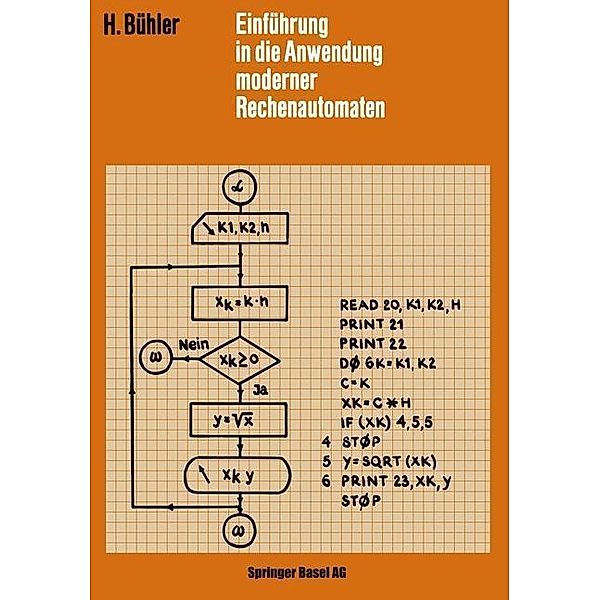 Einführung in die Anwendung Moderner Rechenautomaten / Lehrbücher der Elektrotechnik Bd.3, H. Bühler