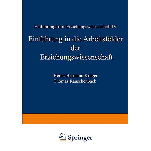 Einführung in die Arbeitsfelder der Erziehungswissenschaft / Einführungskurs Erziehungswissenschaften Bd.4