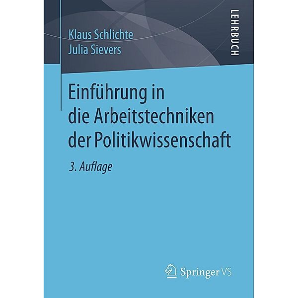 Einführung in die Arbeitstechniken der Politikwissenschaft, Klaus Schlichte, Julia Sievers