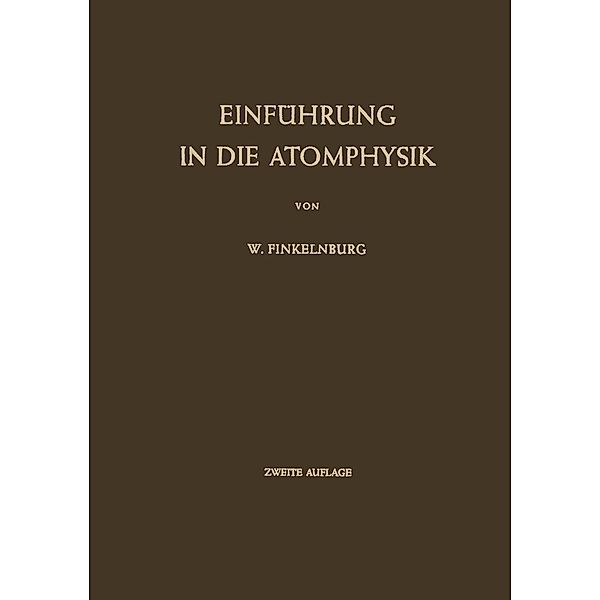 Einführung in die Atomphysik, Wolfgang Finkelnburg