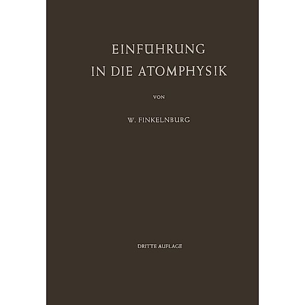 Einführung in die Atomphysik, Wolfgang Finkelnburg