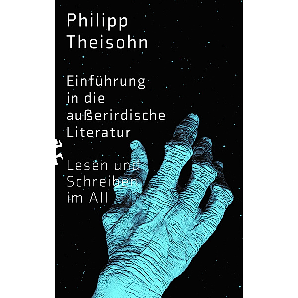 Einführung in die außerirdische Literatur, Philipp Theisohn