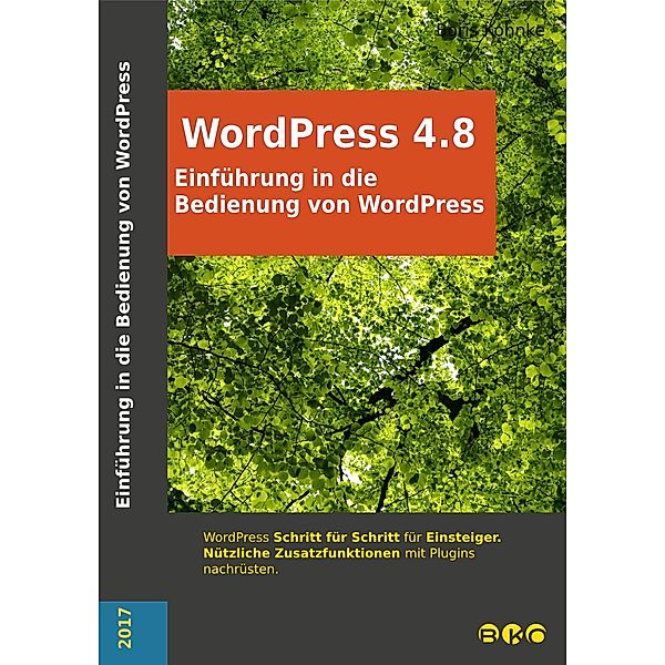 Einführung in die Bedienung von WordPress 4.8, Boris Kohnke