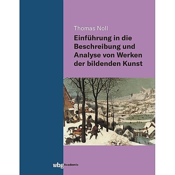 Einführung in die Beschreibung und Analyse von Werken der bildenden Kunst, Thomas Noll