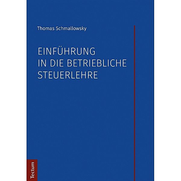 Einführung in die betriebliche Steuerlehre, Thomas Schmallowsky